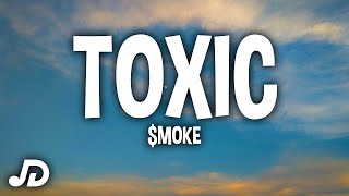 $moke - Toxic (Lyrics) \