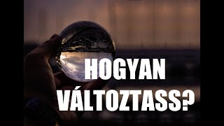 HOGYAN VÁLTOZTASD MEG AZ ÉLETED?  l  A történet, amiben hiszel