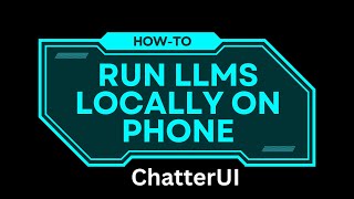 How to Run LLMs Locally on Phone with ChatterUI App - AI Model on Phone