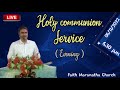 Live|Evening Service&Holy Communion|6Nov2022 By Pr.Abraham Aravind|Faith Maranatha Church Dindigul