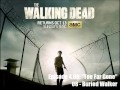 The Walking Dead - Season 4 OST - 4.08 - 08: Buried Walker