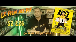 BRICE 3 ! Le Film Au Pif saison 2 épisode 26