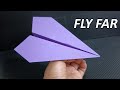 How To Make EASY Paper Airplanes that FLY FAR