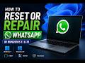How To Repair WhatsApp in Windows (Fix Fast)