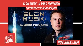 ELON MUSK - IL VERO IRON MAN I I primi 10 minuti del film I HOT CORN