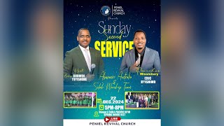 PENIEL REVIVAL CHURCH - SUNDAY SECOND SERVICE - WITH MISSIONARY ERIC BYISHIMO - 22/12/2024