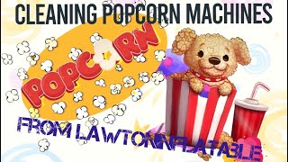 Cleaning Popcorn Machines from Lawtoninflatable