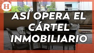 #TiempoDeNegocios | Cártel inmobiliario en la CDMX; así operan.