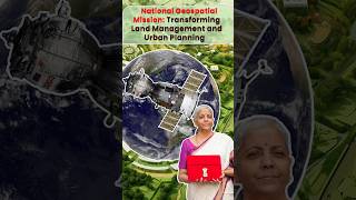 National Geospatial Mission: Revolutionizing Land Management \u0026 Urban Planning in India