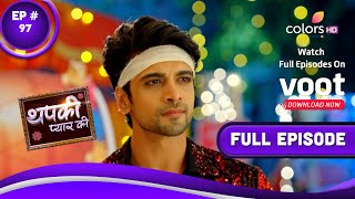 Thapki Pyar Ki S2 | थपकी प्यार की | Episode 97 | 12 January 2022