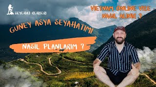 Güney Asya'da Nereye Gitmeli?  Online Vietnam vizesi nasıl alınır ?