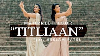 TITLIAAN: Bollywood Performance | Sargun Mehta | Manpreet Toor Choreography