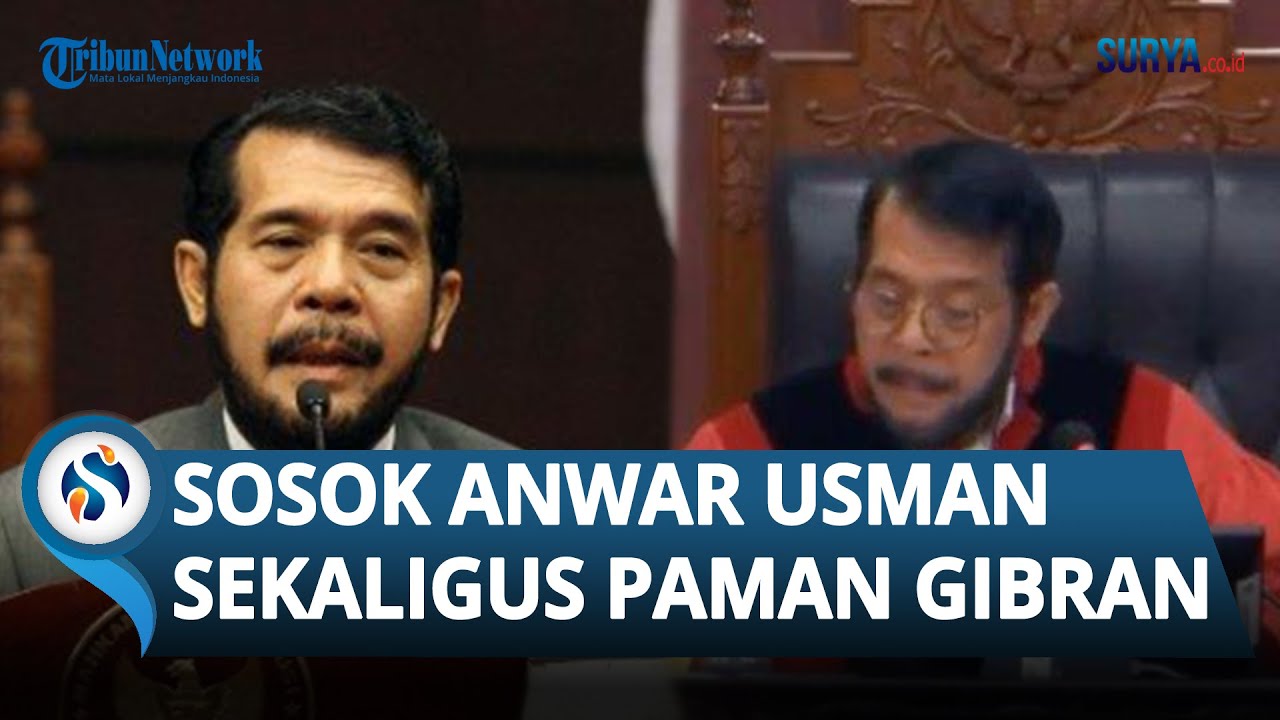 SOSOK Ketua MK Anwar Usman, Pimpin Sidang Batas Usia Capres-Cawapres ...