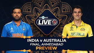 World Cup | India v Australia | Final: Preview