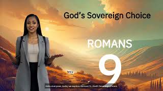 Romans 9—God’s Sovereign Choice