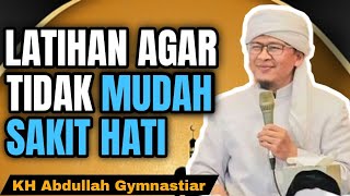 LATIHAN AGAR TIDAK MUDAH SAKIT HATI | AA GYM | KH ABDULLAH GYMNASTIAR