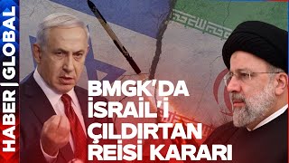 BMGK'dan İsrail'i Çıldırtan Reisi Kararı!