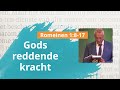 Gods reddende kracht - Romeinen 1:8-17 - Kees van Velzen