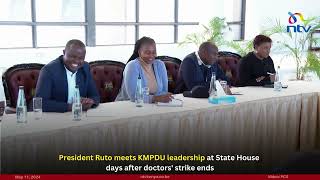President Ruto meets KMPDU leadership at State House days after doctors' strike ends