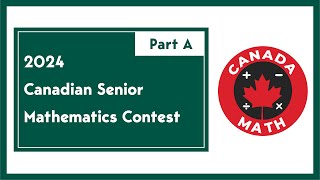 2024, Canadian Senior Mathematics Contest | Part A