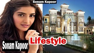 sonam kapoor lifestyle,Marriage,Love Life,family,income,house,car,Biography,Net Worth 2018,