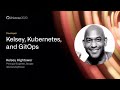 Kelsey, Kubernetes, and GitOps - GitHub Universe 2020