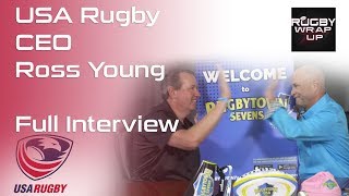 USA Rugby CEO Ross Young, Full Interview | RUGBY WRAP UP