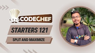 Split And Maximize Solution | Starters 121 | Explanation + Live Coding (C++)