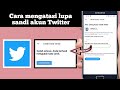 Cara Mengatasi Lupa Sandi Akun Twitter