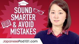 Japanese Hacks: Sound Smarter and Avoid Mistakes