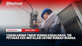 Cengkareng Timur Sering Kebakaran, 120 Petugas Cek Instalasi Listrik Rumah Warga