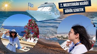 MÁSODIK MEDITERRÁN HAJÓUTUNK, EZÚTTAL A GÖRÖG SZIGETEKEN