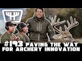 Paving the Way for Archery Innovation w/ Easton's Gary Cornum | HUNTR Podcast #193