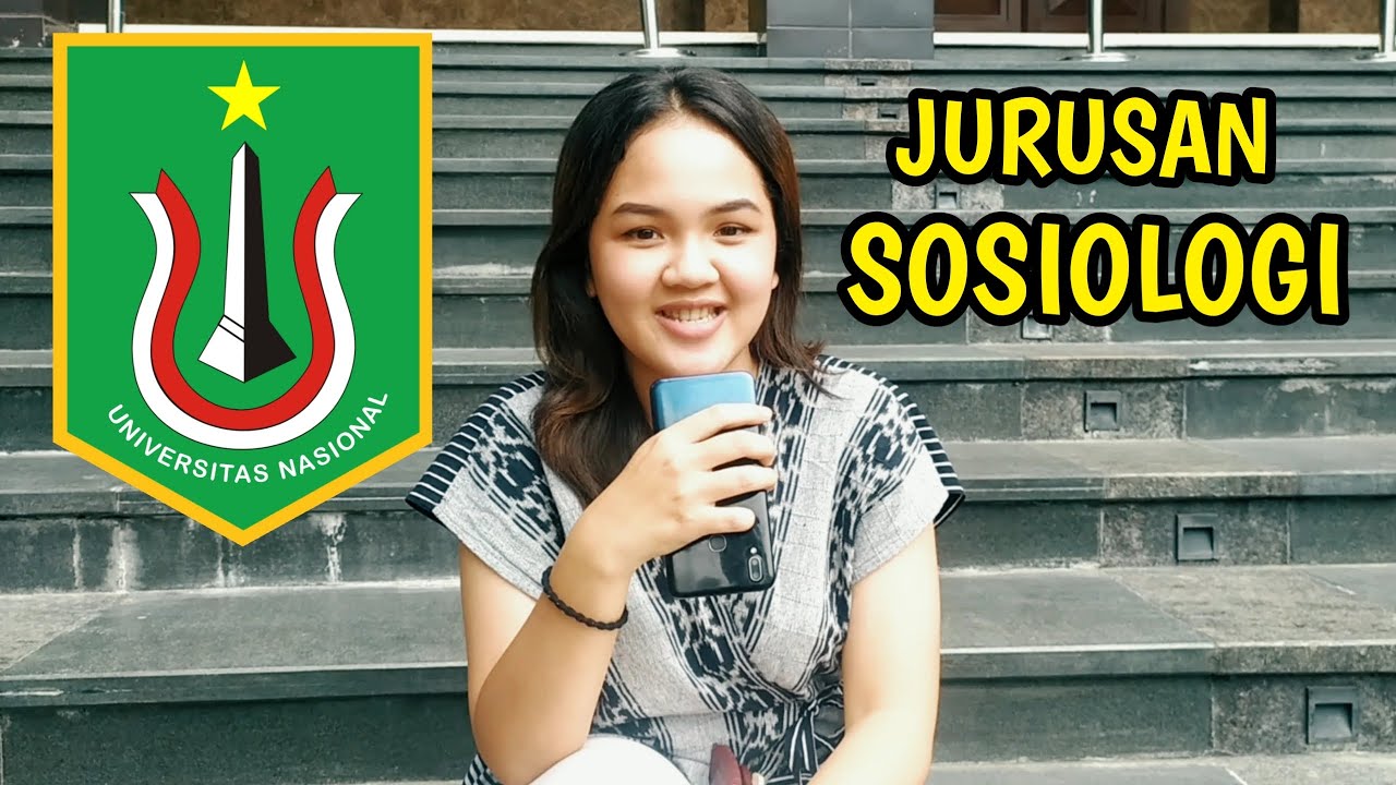 Kuliah Di Jurusan Sosiologi Universitas Nasional || INFO JURUSAN KULIAH ...