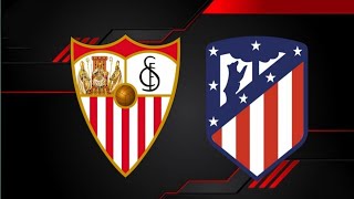 مباراة أتلتيكو مدريد ضد إشبيلية ضمن الدوري الاسباني اليوم |Atletico Madrid vs Sevilla#Atletico