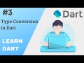 Dart Programming Tutorial | #3 Type Conversions In Dart | Aditya Burgula