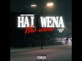 Hai wena hai wena (ft jakker boii)