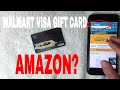 ✅  Can You Use Walmart Visa Gift Card On Amazon 🔴