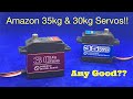 Are These Amazon 35kg & 30kg Servos Any Good??