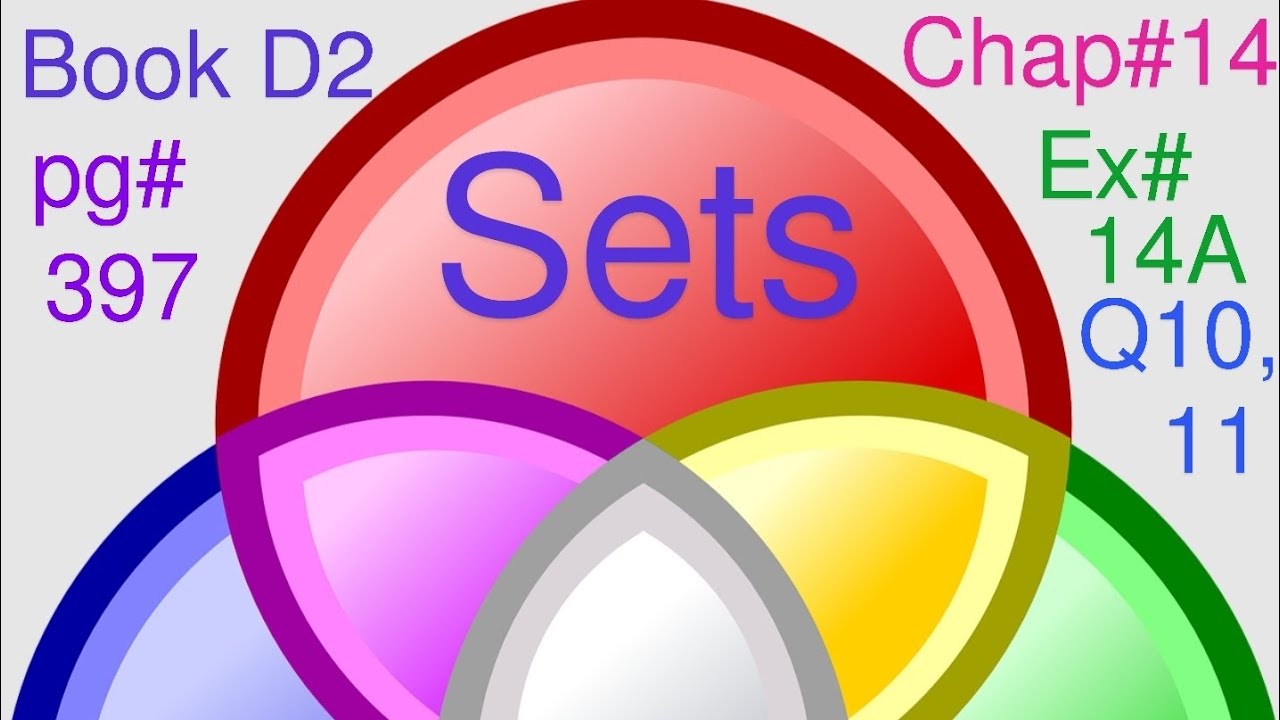 New Syllabus Mathematics Book D2 Chapter 14 Sets Ex 14a Q10 11 Pg