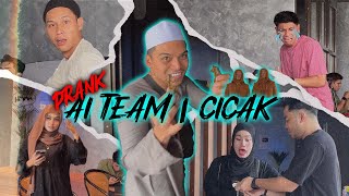 Prank Cicak pada Ai Team !!