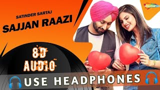 Sajjan Razi | Satinder Sartaj | Latest Punjabi 8d song | Use Headphone(8D AUDIO)  #SkyMusicCompany