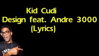 Kid Cudi - By Design ft Andre 3000 Lyrics