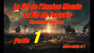 La Fin de l'Ancien Monde, La Fin de Tartaria - Hors-série # 1  Partie 1/2