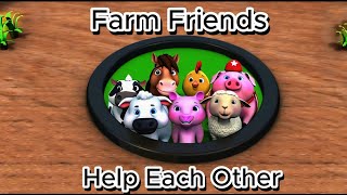 Farm Friends - Helping Each Other and Making Friends