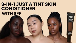 TLB's New! Just a Tint 3-in-1 Tinted Skin Conditioner