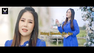 Nkauj Lig Hawj - Nraug Hmoob Zov Xas [Official MV]