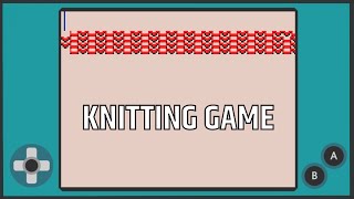 Knitting Game - MakeCode Arcade Advanced