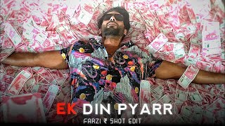 Farzi × Ek din pyaar Edit ❤🔥 | Farzi Shahid kapoor edit status | Farzi attitude Efx status ✨