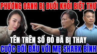 Phương Oanh Bị Mẹ Shark Bình Đuổi Khỏi Biệt Thự – Phát Hiện Tên Đứng Trên Sổ Đỏ Đã Bị Thay Đổi